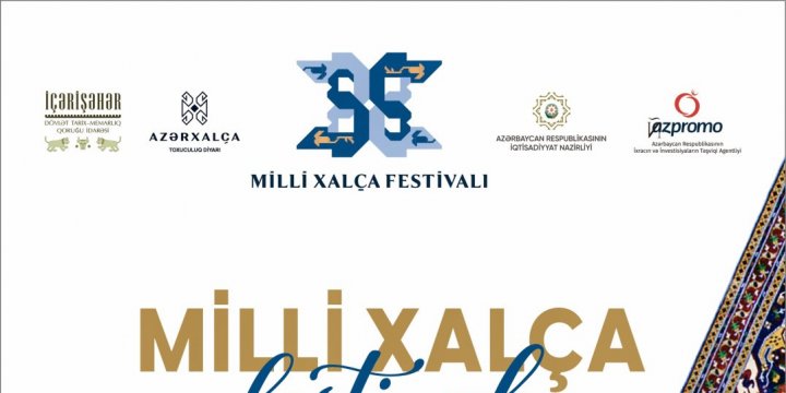 “İçərişəhər” DTMQ İdarəsi və “Azərxalça” ASC-nin təşkilatçılığı ilə Azərbaycanda ilk Milli Xalça Festivali keçiriləcək