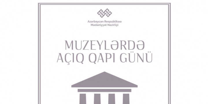 Sabah muzeylərdə “Açıq qapı” günü olacaq