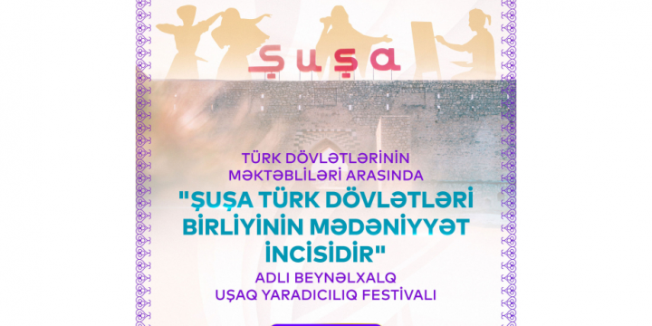 Şuşada beynəlxalq uşaq yaradıcılıq festivalı keçiriləcək