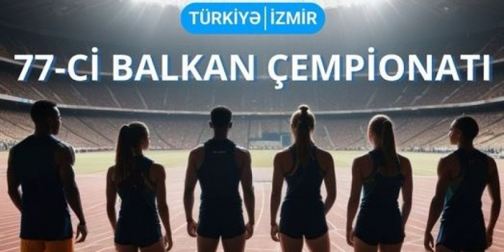 Seven Azerbaijani athletes to compete at Balkan Athletics Championships