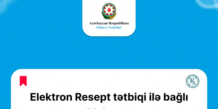 Səhiyyə Nazirliyi elektron reseptlərlə bağlı əhaliyə müraciət edib