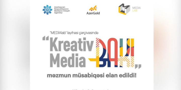 “Kreativ Media – Bakı” adlı məzmun müsabiqəsi elan edilib
