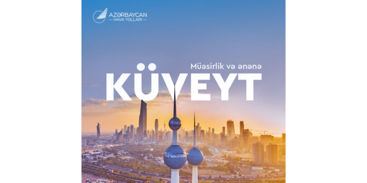 AZAL Bakı-Küveyt-Bakı reyslərini bərpa edir