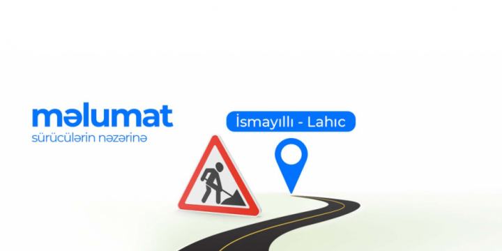 İsmayıllı-Lahıc avtomobil yolunda hərəkət bərpa edilib