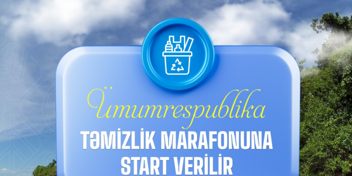 Ümumrespublika Təmizlik Marafonuna start verilir