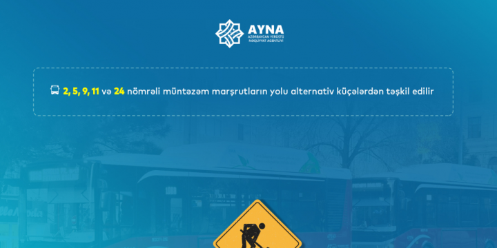 Paytaxtın 5 avtobus marşrutunun hərəkət sxemi dəyişdirilib