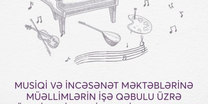 Musiqi və incəsənət məktəblərinə müəllimlərin işə qəbulu üzrə müsabiqənin nəticələri elan olunub