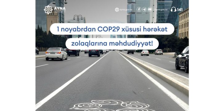 Noyabrın 1-dən COP29 zolaqlarına daxil olmaq qadağandır