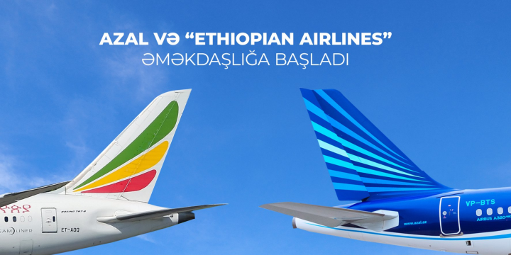 AZAL və “Ethiopian Airlines” tərəfdaşlıq anlaşması imzalayıb