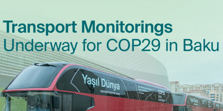 Transport monitoring underway for COP29 in Baku