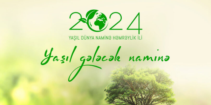 COP29 dünyanın yaşıl gələcəyinə müstəsna töhfələr verəcək