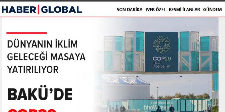 “Haber Global”: Bakıda keçirilən COP29-da planetin ekologiyasının gələcəyi müzakirə olunur