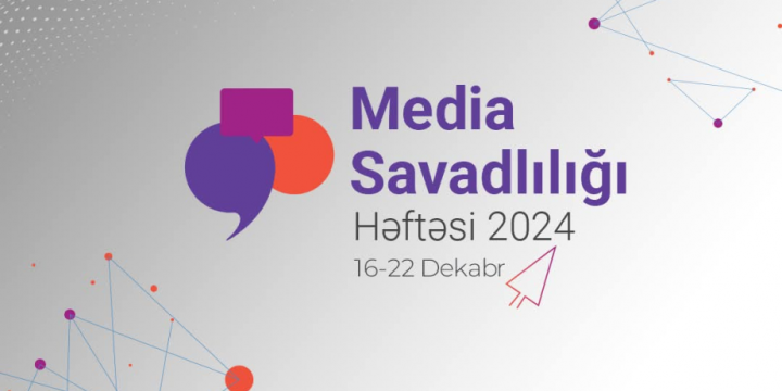 Bu gündən etibarən Azərbaycanda “Media Savadlılığı” Həftəsinə başlanılır