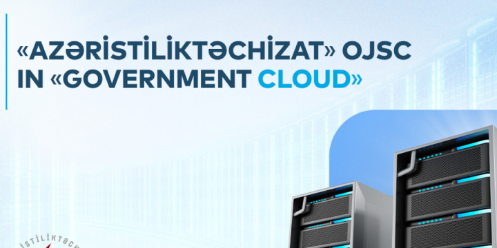 “Azeristiliktəchizat” OJSC migrates to Government Cloud