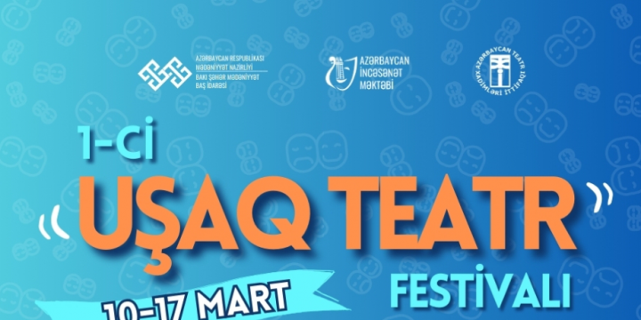 Azərbaycan İncəsənət Məktəbinin təşəbbüsü ilə “1-ci Uşaq Teatr Festivalı” başlayır