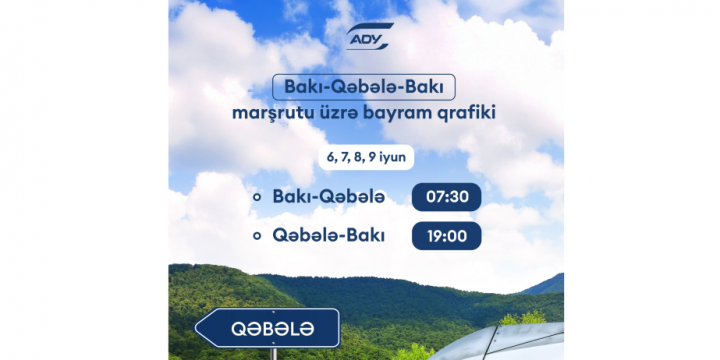 Qurban bayramı günlərində Bakı-Qəbələ-Bakı marşrutu üzrə əlavə qatar reysləri təyin edilir