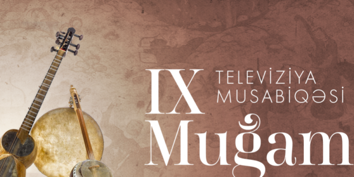 Bu gün IX “Muğam” Televiziya Müsabiqəsi başlayır
