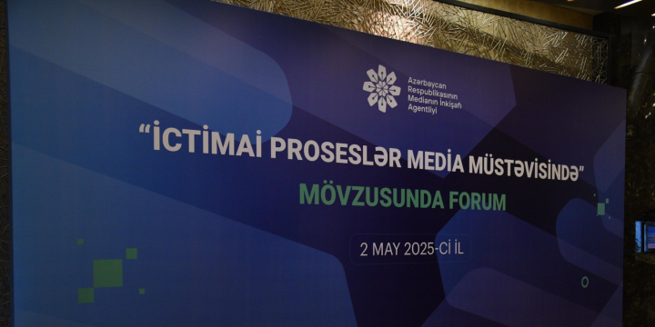Bakıda “İctimai proseslər media müstəvisində” mövzusunda forum keçirilir