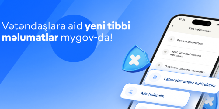 “mygov” platformasında vətəndaşların tibbi məlumatlara çıxış imkanları genişləndirilib