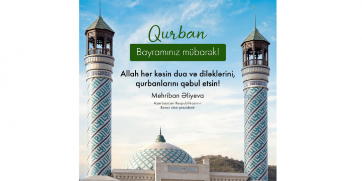 First Vice-President Mehriban Aliyeva shared post on Eid al-Adha