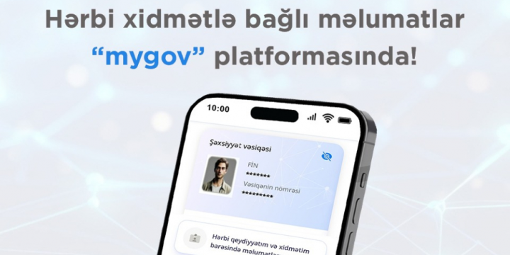 Vətəndaşların hərbi xidmətlə bağlı məlumatları “mygov” platformasında!