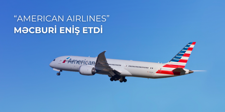 “American Airlines”in reysi Heydər Əliyev Beynəlxalq Aeroportuna məcburi eniş edib
