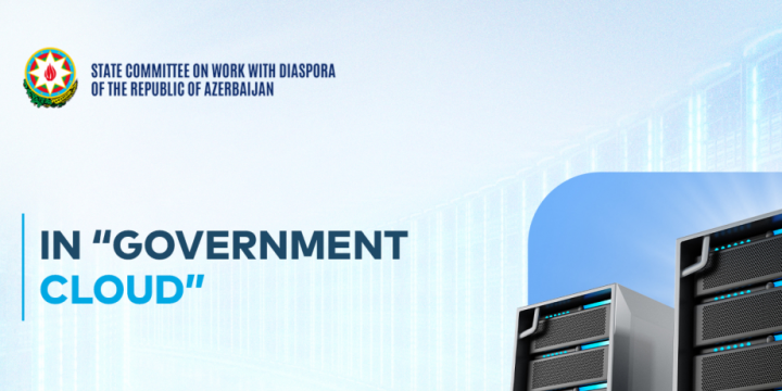 Azerbaijan’s State Committee on Work with Diaspora migrates its IT systems to “Government Cloud”