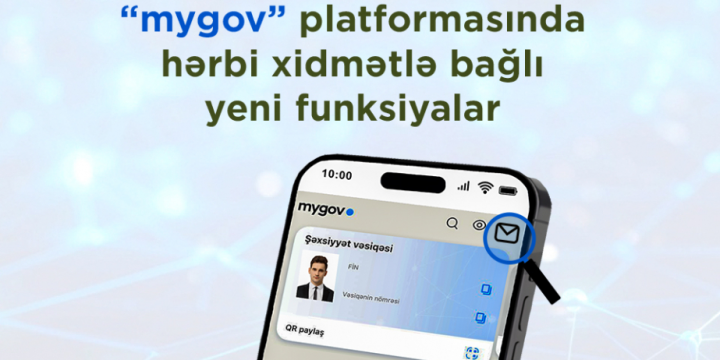 Hərbi xidmətlə bağlı “mygov” platformasına yeni funksiyalar əlavə olunub