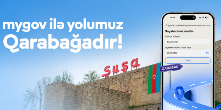 İşğaldan azad olunmuş ərazilərə səfər icazəsi artıq “mygov” üzərindən əldə edilə bilər