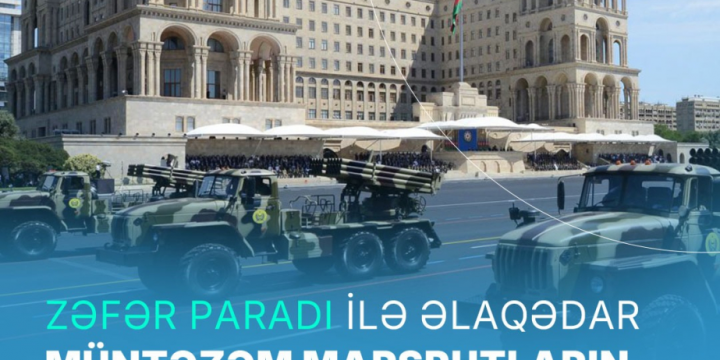 Zəfər paradı ilə əlaqədar avtobusların hərəkət sxemi dəyişdirilir