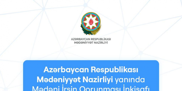 Mədəniyyət Nazirliyi mədəni irs üzrə xidmətlərin elektronlaşdırılmasını genişləndirir