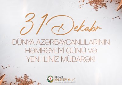 Prezident İlham Əliyev Dünya Azərbaycanlılarının Həmrəyliyi Günü və Yeni il münasibətilə paylaşım edib