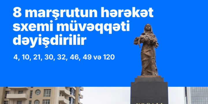 Sabah 8 avtobus marşrutunun hərəkət sxemi dəyişdiriləcək