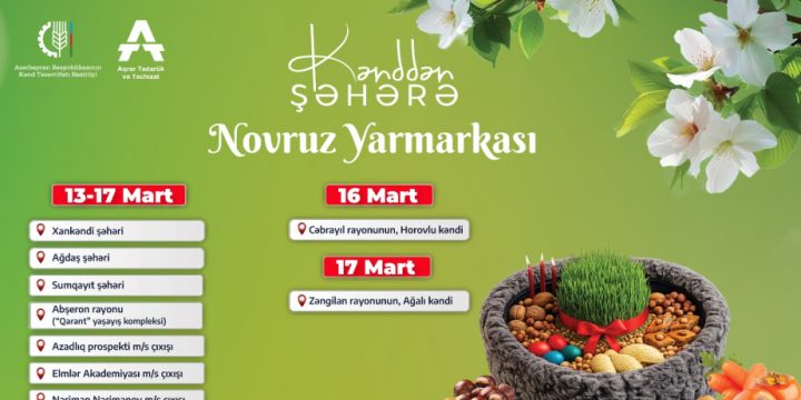İşğaldan azad olunmuş ərazilərdə “Kənddən Şəhərə” Novruz yarmarkası təşkil ediləcək
