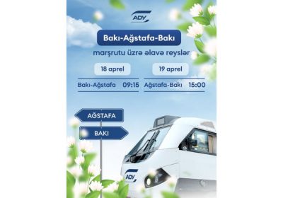 Bakı-Ağstafa-Bakı marşrutu üzrə əlavə qatar reysləri təyin edilib