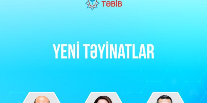TƏBİB rəhbərliyində yeni təyinatlar