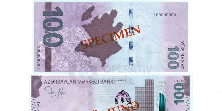 Gələn ay yeni 100 manatlıq əsginaslar tədavülə buraxılacaq